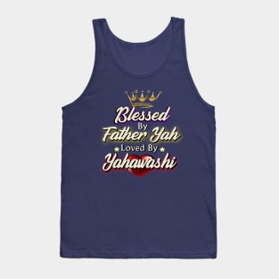 Blessed By God Father Yah Loved By Yahawashi | Sons of Thunder Tank Top